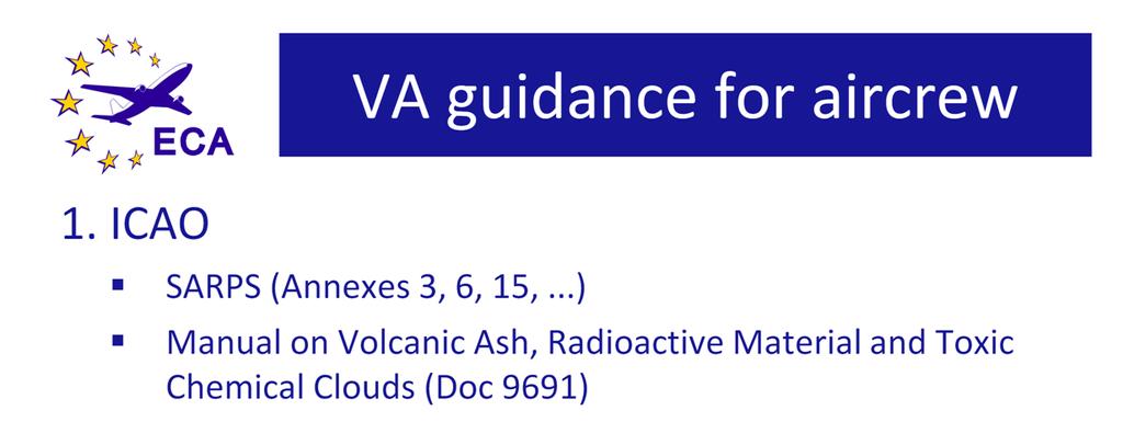 VolcanicAsh guidanceforaircrewisclutteredthroughoutvariousdocumentsfrom1.) ICAO, 2.) the manufacturers and 3.) the operators.