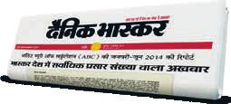 PRINT MEDIA DOMINANCE NEWSPAPERS DAINIK BHASKAR (HINDI NEWSPAPER) It is India s largest