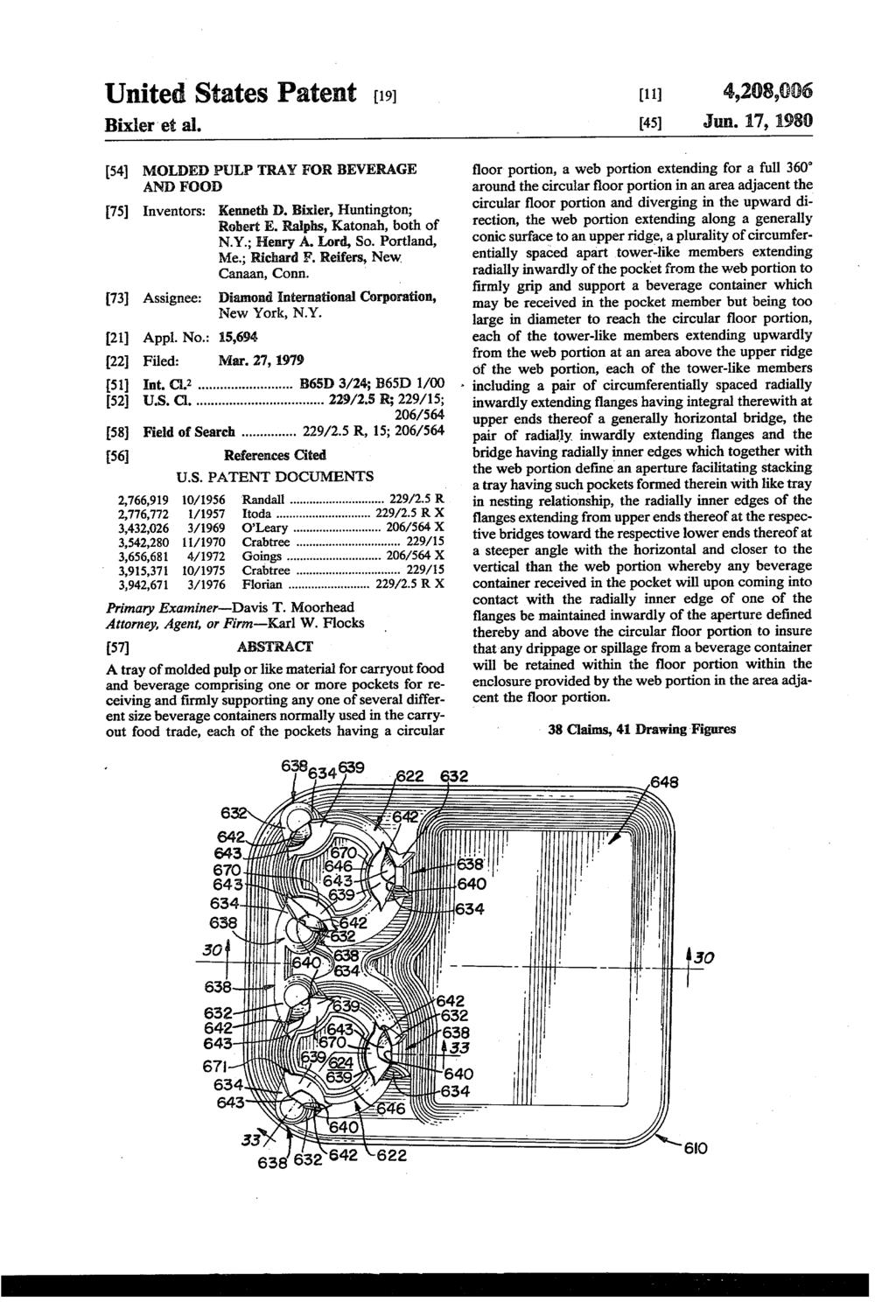 United States Patent (19) Bixler et al. 54 MOLDED PULP TRAY FOR BEVERAGE AND FOO) 75 Inventors: Kenneth D. Bixier, Huntington; Robert E. Ralphs, Katonah, both of N.Y.; Henry A. Lord, So. Portland, Me.