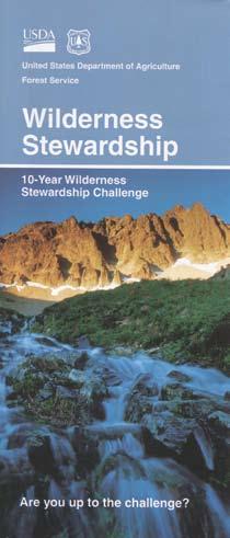 Measure Performance and Increase Accountability Through the Wilderness Act of 1964 and the Wild and Scenic Rivers Act of 1968, the public placed great trust in the Federal land management agencies to