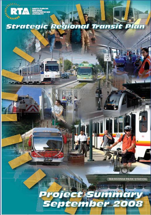 SFRTA Strategic Regional Transit Plan Plan developed during the 2006-08 period Key plan findings: Strong demand for regional premium transit 40 million new trips per year on proposed new services