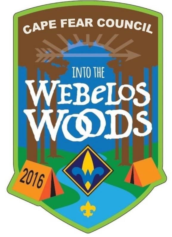 Webelos Woods Welcome to Cape Fear Council s Inaugural Webelos Woods.