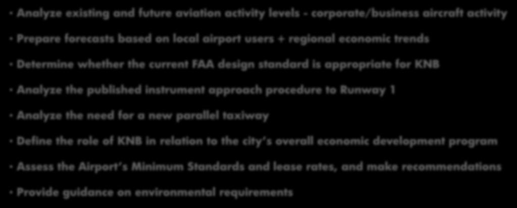 MASTER PLAN KEY ISSUES Airport Master Plan Analyze existing and future aviation activity levels - corporate/business aircraft activity Prepare forecasts based on local airport users + regional