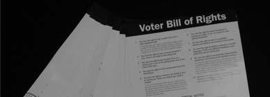 Voter Bill of Rights Signs: Post the Voter Bill of Rights signs (in ten languages) outside the