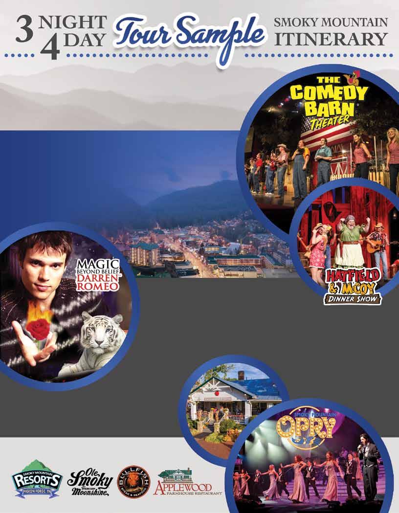 Tour Day 1 Check-in at your Smoky Mountain Resorts property Enjoy a delicious dinner at Bull Fish Restaurant Experience side-splitting comedy, juggling acts, and much more at The Comedy Barn Theater