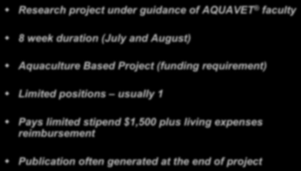 AQUAVET Summer Fellowship! Research project under guidance of AQUAVET faculty! 8 week duration (July and August)!