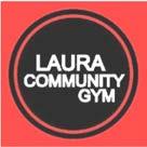 LAURA COMMUNITY GYM Providing an excellent opportunity for people of all ages to live a healthier