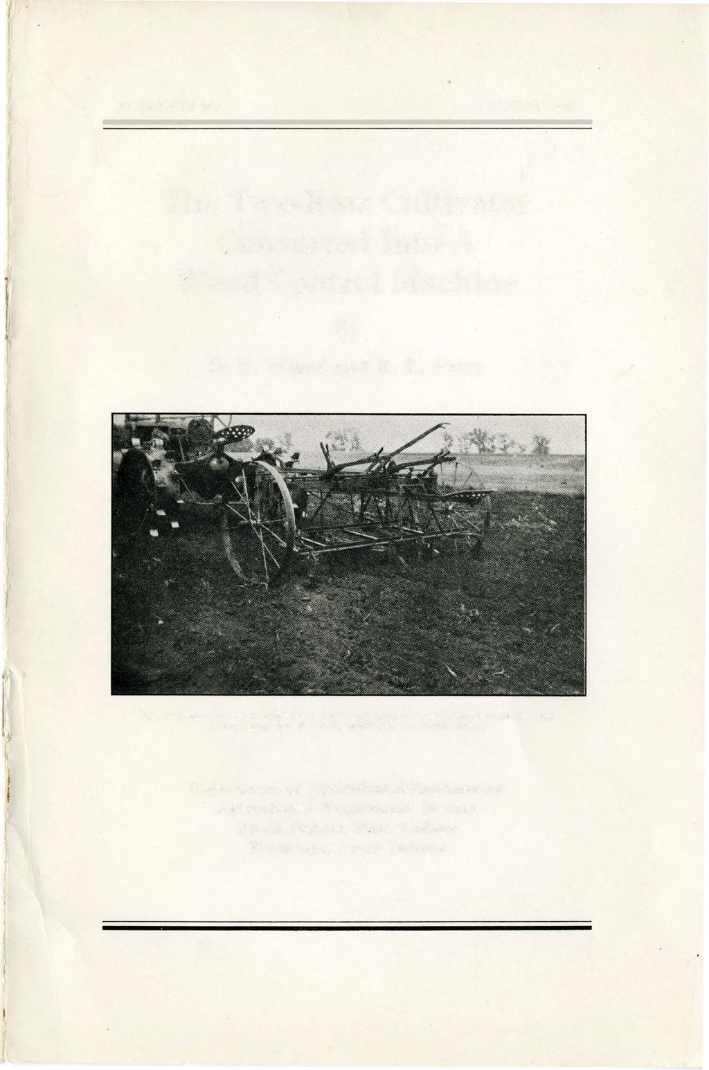 BULLETIN 303 AUGUST 1936 The Two-Row Cultivator Converted Into A Weed Control Machine By D. E. Wiant and R. L.