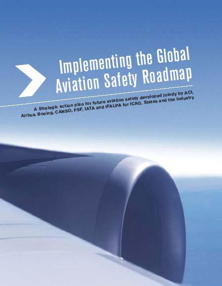 ESSI in line with the ICAO Global Aviation Safety Roadmap ICAO GASRM - 2006 Frame of reference for stakeholders, including States, regulators, airline operators,