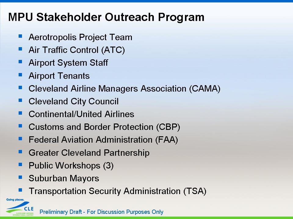 Master Plan Reflects Stakeholder Consensus of Approach to the Future of Aviation at CLE Reflects interviews with stakeholders at every step of