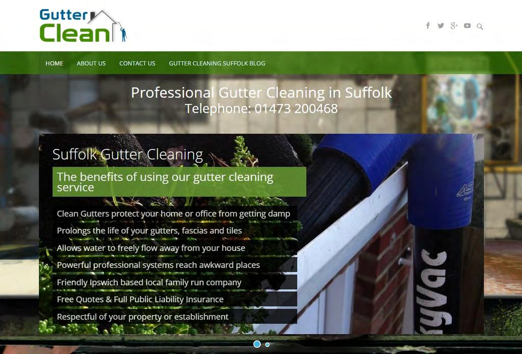 15 Gutter Cleaning in and around Suffolk Gutter Clean Suffolk Gutter Clean Suffolk is based in Ipswich and provides a Professional Gutter Cleaning and high areas inspection service throughout Suffolk
