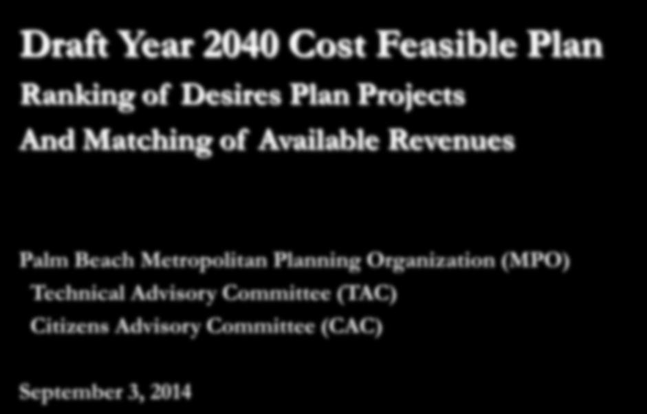 Year 2040 Plan Ranking of Desires