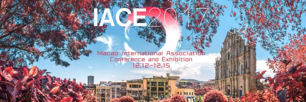 点击添加文字 Macao International Association Conference and Exhibition Date: May 2018 Venue: Cotai Expo Hall D, The Venetian Macao Hosted by: Macao PCO