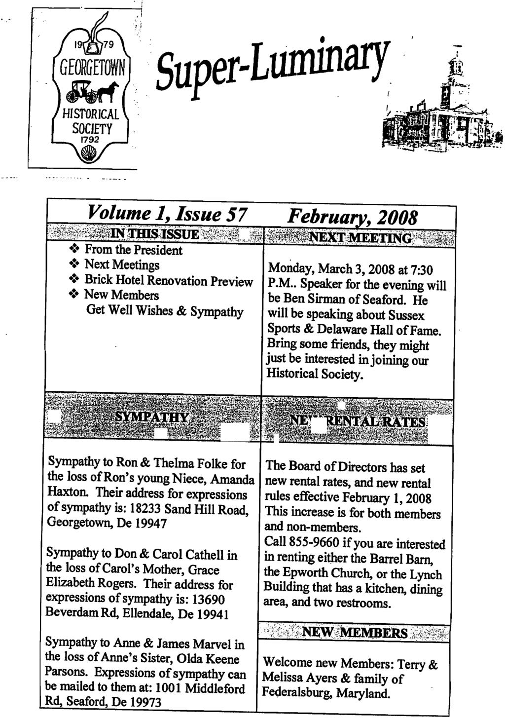 Super-Luminaiy HISTORICAL SOCIETY Volume 1, Issue 57 February, 2008 From the President Next Meetings Brick Hotel Renovation Preview New Members Get Well Wishes & Sympathy Monday, March 3,2008 at 7:30