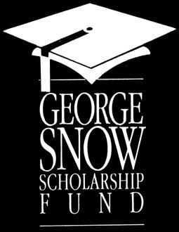 For More Information About The George Snow Scholarship Fund Please Contact: Tim Snow, President The George Snow Scholarship