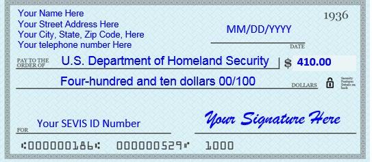 Gather the required documentation Check, Money Order, or Credit Card: USCIS Payment Methods: Check/Money Order or Credit Card Payment for $410. Check/Money Order should be made payable to "U.S. Department of Homeland Security" with SEVIS number in the memo line.
