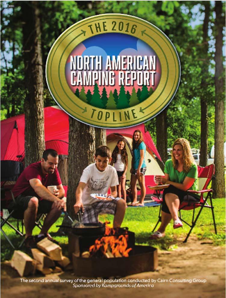 2016 North American Camping Report The survey, sponsored by KOA, was conducted by Cairn Consulting Group, an independent market research firm with extensive experience in the