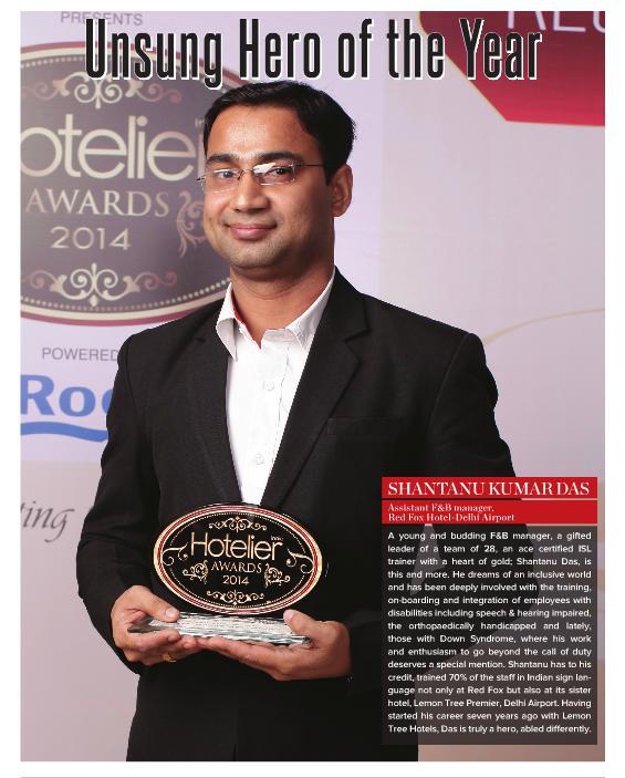 Shantanu Kumar Das, Assistant Food & Beverage Manager, Red Fox Hotel-Delhi Airport was awarded the 'Unsung Hero of the Year Award 2014 by Hotelier India in a glitzy