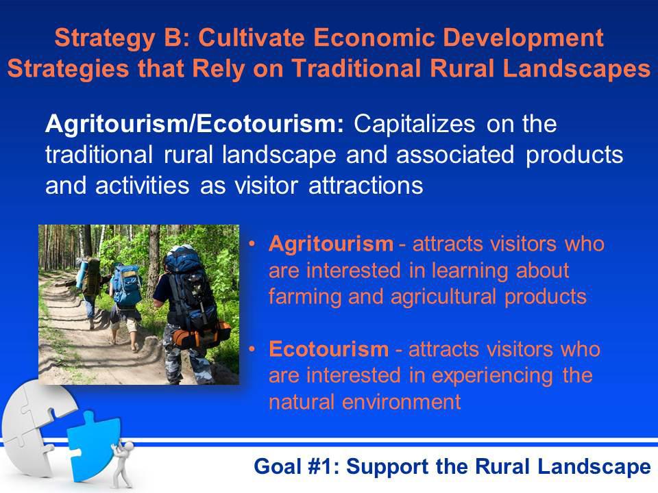 Explain the concepts of agritourism and ecotourism. Agritourism and ecotourism use the traditional rural landscape and its associated products and activities as a visitor attraction.