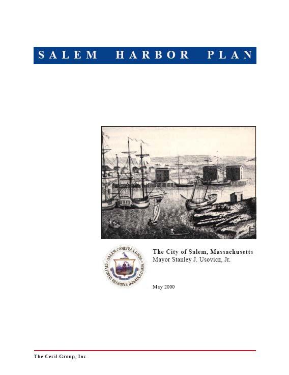 Salem Harbor Plan Update 2000 Harbor Plan must be renewed pursuant to State Regulations (301 CMR 23.