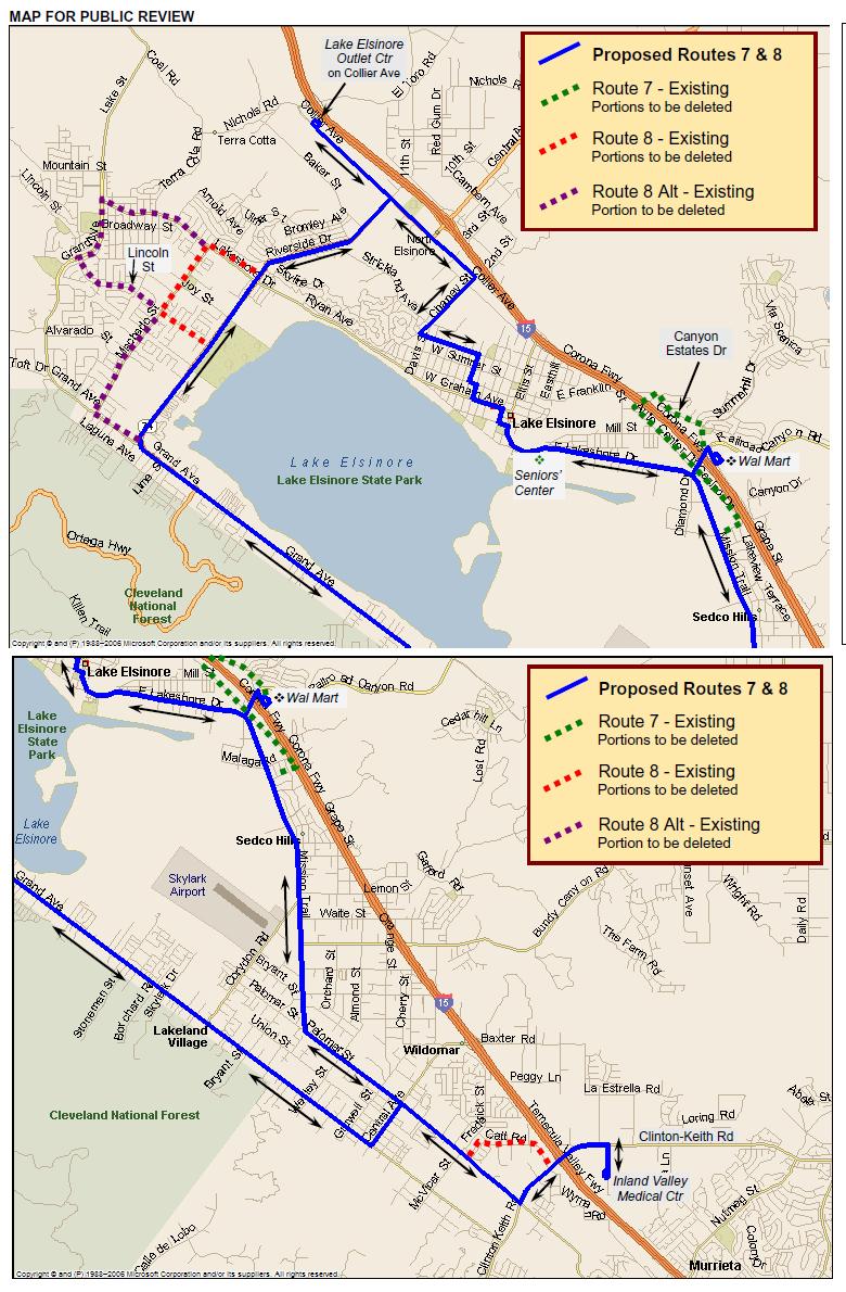 Recommendations on RTA 2009 Route Changes Page 7 LAKE ELSINORE Routes 7, 8, 8A Exhibit 11: RTA Changes for Routes 7 & 8: We support the overall base route realignments of Route 7 and Route 8 (Exhibit