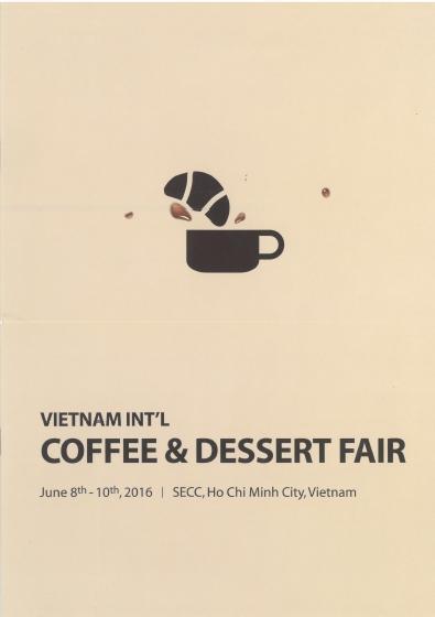 Next Year Information Co-located Show Vietnam International Coffee and Dessert Fair 2016 Premium