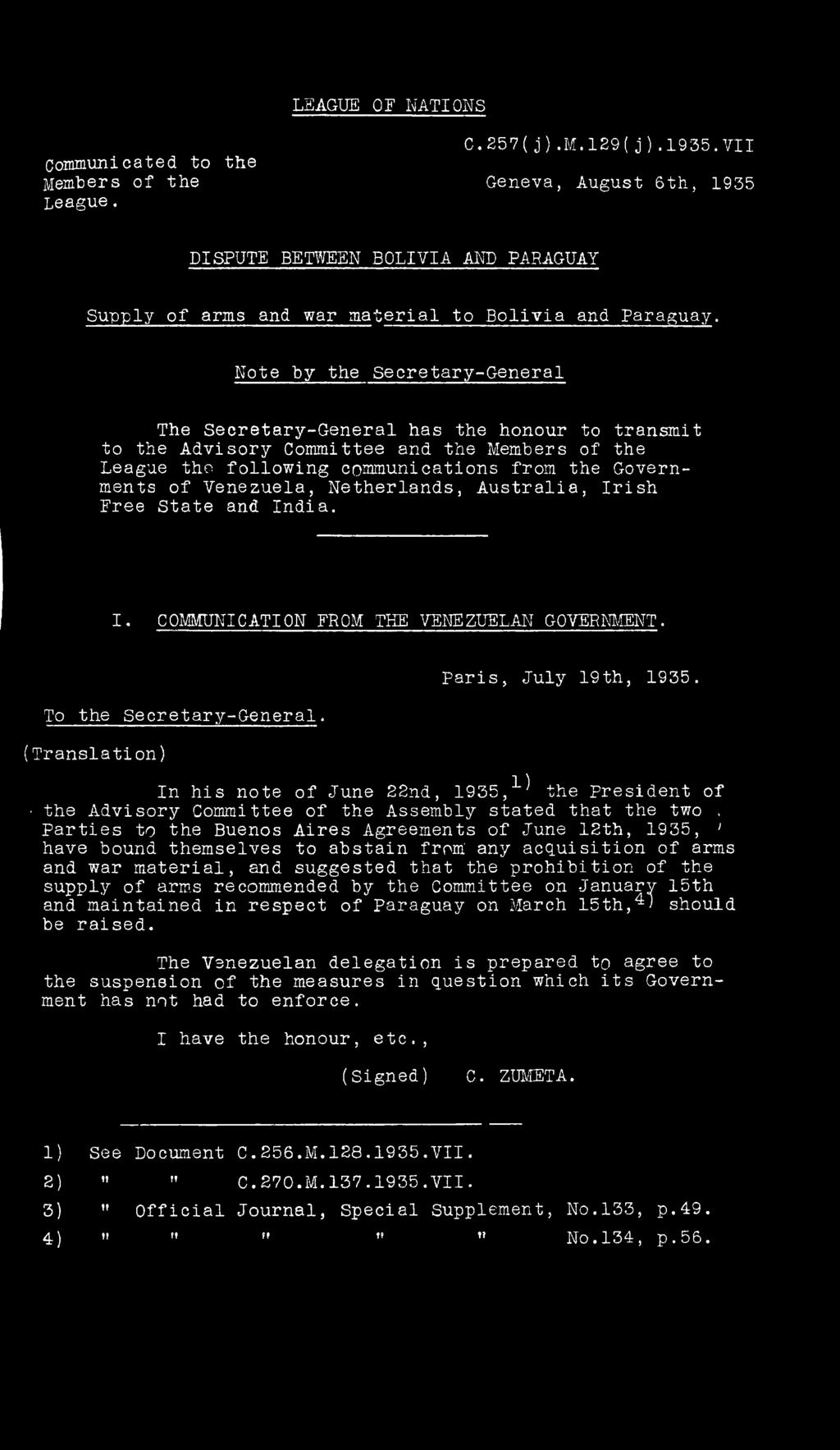 Netherlands, Australia, Irish Free State and India. I. COMMUNICATION FROM THE VENEZUELAN GOVERNMENT. (Translation) Paris, July 19th, 1935.