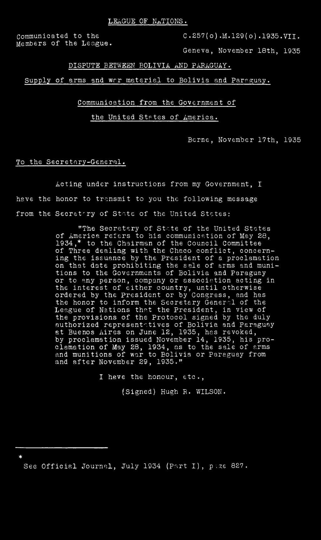 Stcte of the United States of America refers to his communication of May 28, 1934,* to the Chairman of the Council Committee of Three dealing with the Chaco conflict, concerning the issuance by the