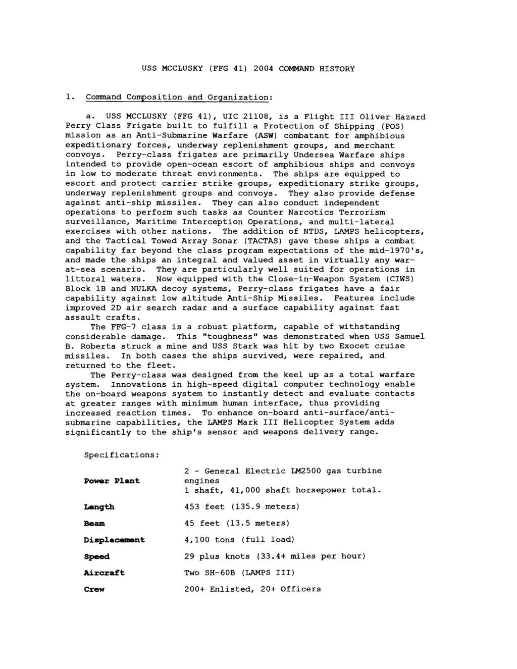 USS MCCLUSKY (FFG 41) 2004 COMMAND HISTORY 1. Cormnand Composition and Organization: a.