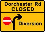 49a Co-located with sign 49 to South side of junction Dorchester Road north of Ricketts Road (1) 50a N/A Dorchester Road north of Ricketts Road (2) 50b N/A 50 Road Dorchester Road advance closure