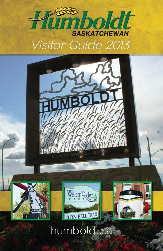 Visitor Information Visitor Guide & Visitor Information Centre Your guide to the City of Humboldt, the 2013 Visitor Guide, has information on local business,