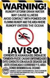 The warning sign with the red and black border is posted when a violation of the AB 411 Ocean