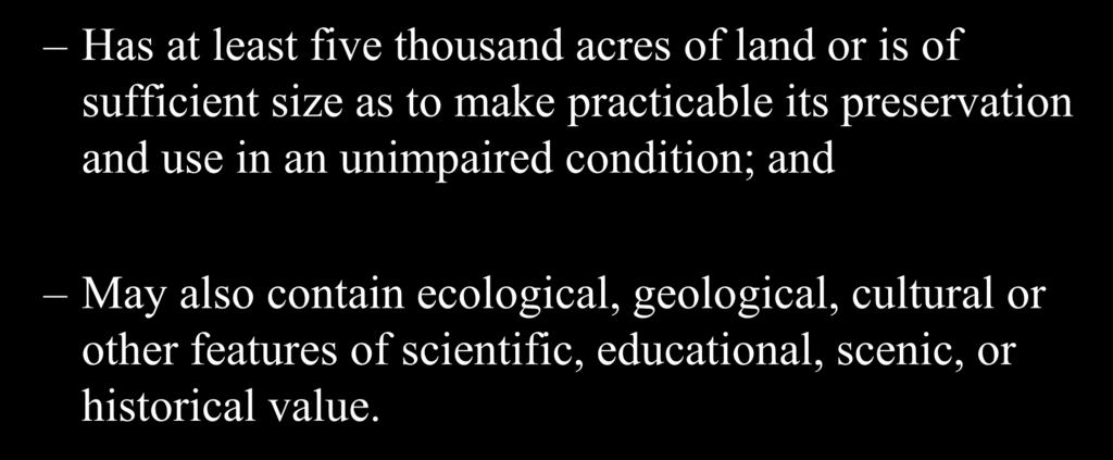 condition; and May also contain ecological, geological, cultural or