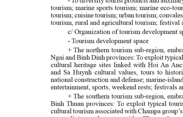impo1tance to tourists who travel for leisure, recreation, weekend rests, spiritual pmposes or shopping; + To encourage the development and expansion of specialized tourism and business tourism.