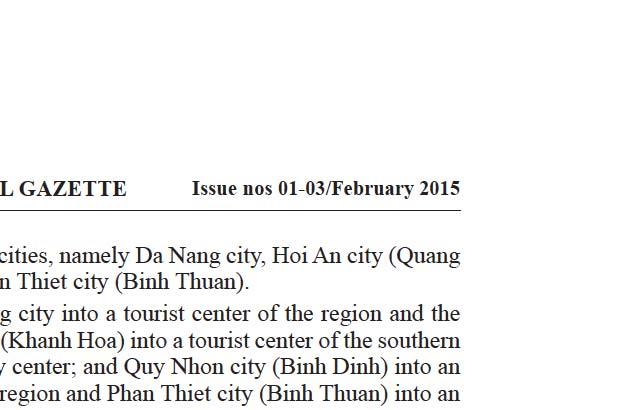 + Tourist centers: To develop Da Nang city into a tourist center of the region and the northern tourism sub-region; Nha Trang city (Khanh Hoa) into a tourist center of the southern tourism sub-region
