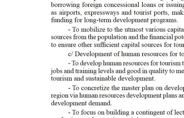 b/ Investment in tourism development - To increase, and improve the effectiveness of, state budget investment in tourism development toward prioritizing the development of tourist zones'