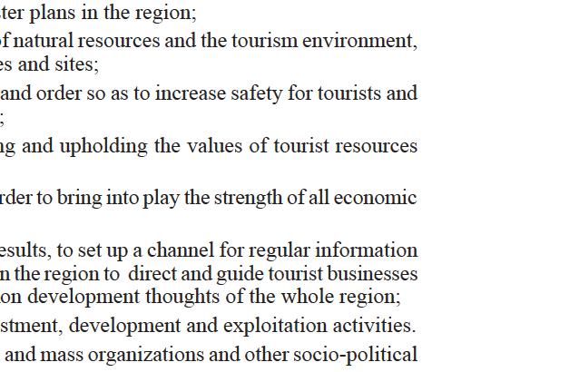 the region to develop tourism; - Based on the contents of the regional tourism master plan, to fo1mulate tourism development master plans, detailed plans and investment projects conformable to and