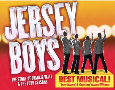 July 15 - August 15, 2015 The Phantom o the Opera - The Spectacular New Production. August 19 - October 4, 2015. Jersey Boys- The Story o Frankie Valli and The Four Seasons.