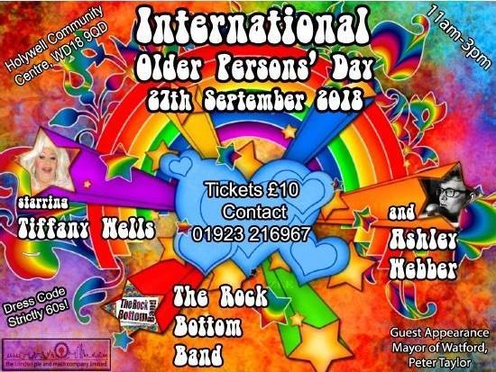 Getting Together Clubs; International Older Person s Day Thursday 27 September 11:00 am 3:00 pm Holywell Community Centre, Chaffinch Lane, Watford, WD18 8QD.