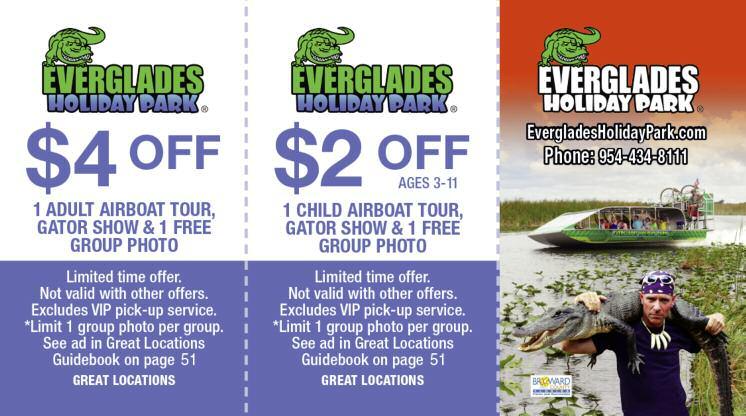 See ad in Guidebook on page 52 $4.00 OFF ADULT ADMISSION INCLUDING AIRBOAT TOUR Not valid with any other offer. GLOC $10.00 OFF ANY PRIVATE AIRBOAT TOUR Not valid with any other offer. GLOC $5.