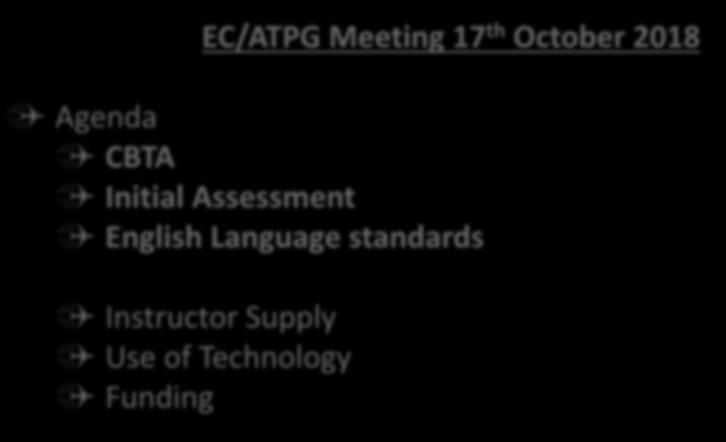 NEXT STEPS EC/ATPG Meeting 17 th October 2018 Agenda CBTA Initial