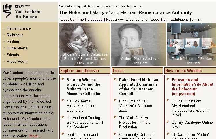 Yad Vashem Online: The Most Comprehensive Website for Holocaust-related Information With over eight million visits in 2008 a more than twofold increase since