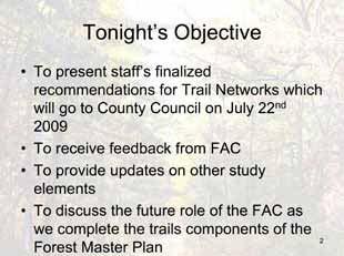 Welcome to our Tenth Forest Advisory Committee (FAC) workshop. It is going to be a two-part presentation.