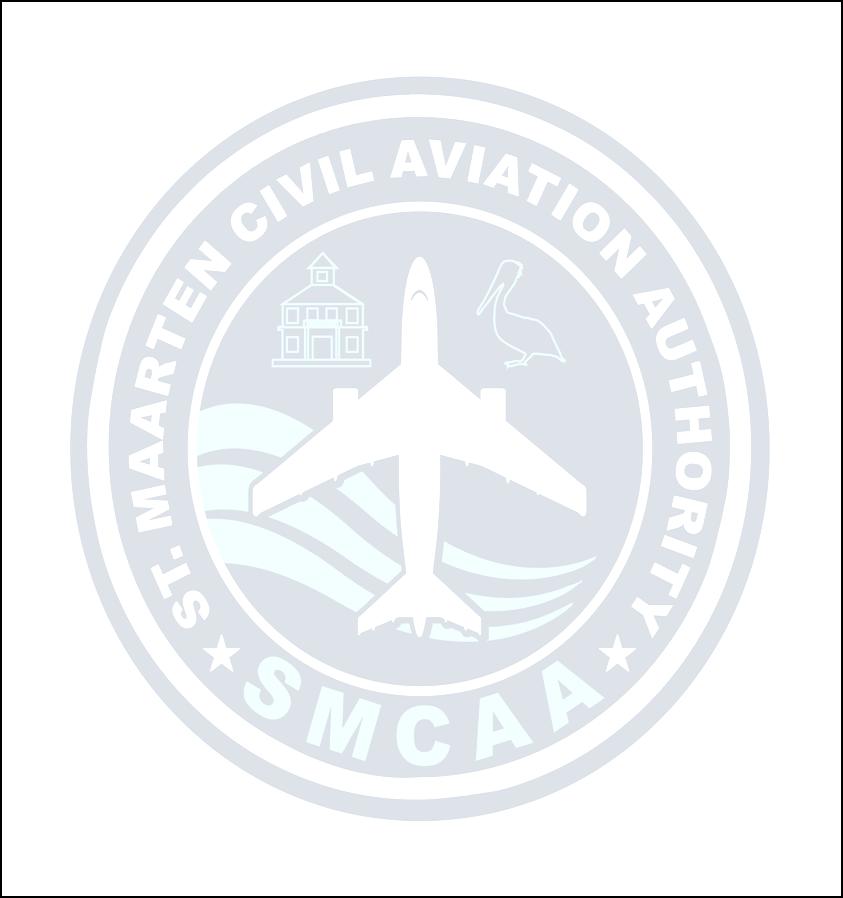 Sint Maarten Civil Aviation Authority Ministry of Tourism, Economic Affairs, Traffic and Telecommunication Bijlage A, behorende bij de