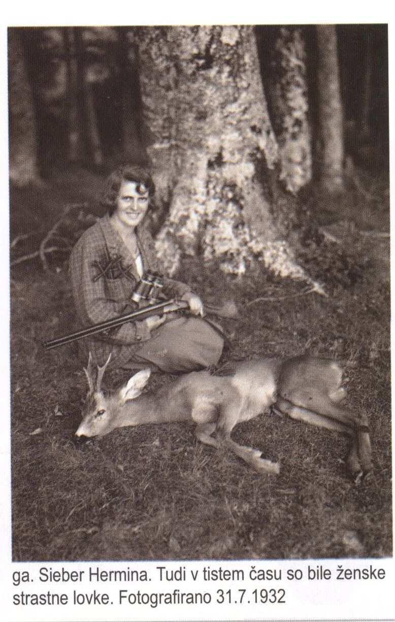 Slika 39: Ga. Hermina Sieber leta 1932 130 Slika 40: G. Sieber, izdelovalec deščic za trofeje 131 11. 6. 1 Lovstvo po osvoboditvi Po drugi svetovni vojni so se razmere korenito spremenile.