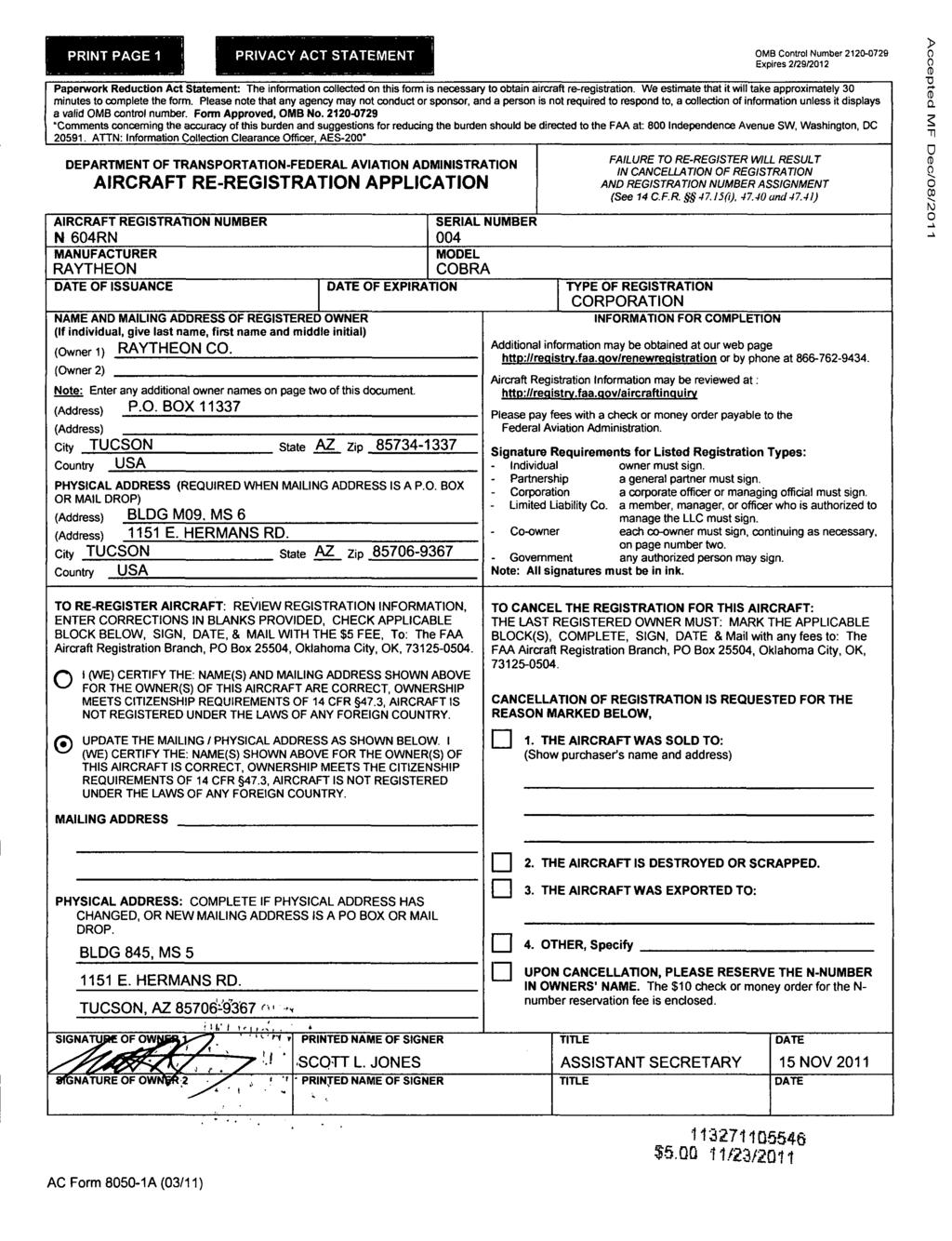 PRINT PAGE 1 PRIVACY ACT STATEMENT OMB Control Number 2120-0729 Expires 2/29/2012 Paperwork Reduction Act Statement: The information collected on this form is necessary to obtain aircraft