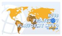 Platforma mimovládnych rozvojových organizácií Platforma mimovládnych rozvojových organizácií (PMVRO) združuje 7 organizácií (1 riadnych členov a 6 pozorovateľov), ktoré pôsobia najmä v oblasti