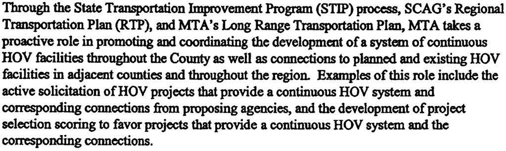 )- MT A has long-standing partnership of jointly working with Cal1rans to deliver all elements of the highway/freeway system as an integrated transportation system including generalpurpose lanes, H 0