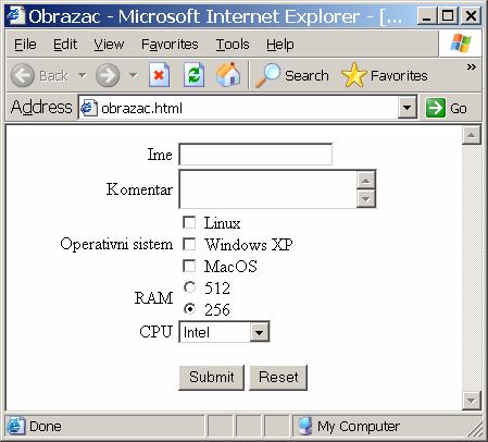 Slika 65. Gotov obrazac u Internet Exploreru 6.7. Provjera valjanosti podataka u obrascima Postupak Validate Form provjerava da li je posjetilac unijeo odgovarajuću sadržaj u polja obrasca.