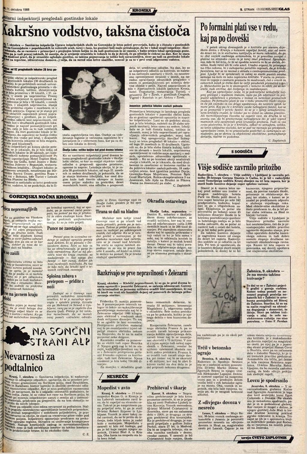 oktobra 1988 / KRONIKA 9. STRAN mmm$smola& flotami inšpektorji pregledali gostinske lokale Cakršno vodstvo, takšna čistoča Jj' 7.